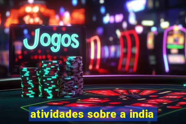 atividades sobre a india